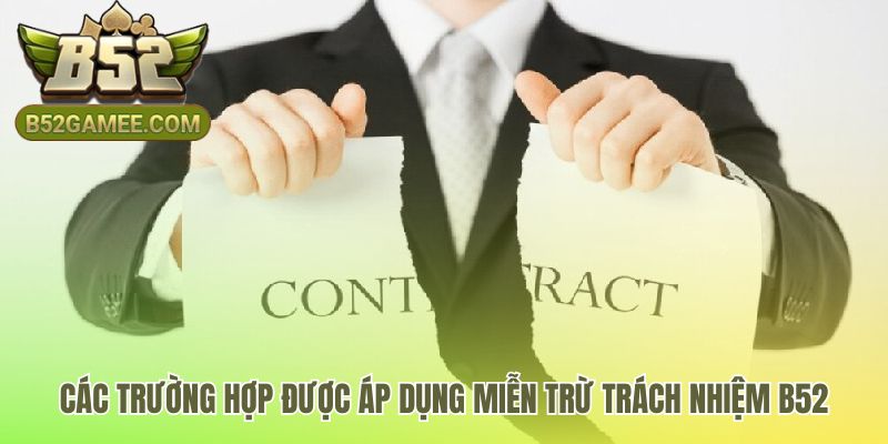 Chính sách miễn trừ trách nhiệm B52 cho các yếu tố khách quan