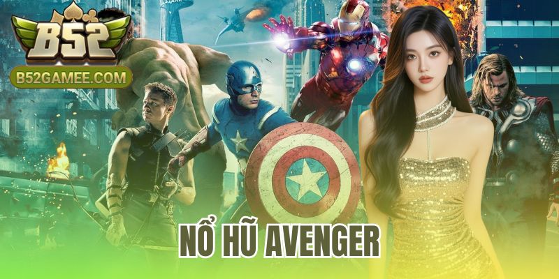 Nổ Hũ Avenger