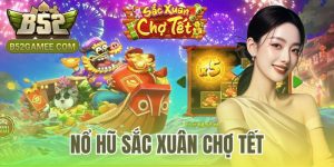 Nổ Hũ Sắc Xuân Chợ Tết
