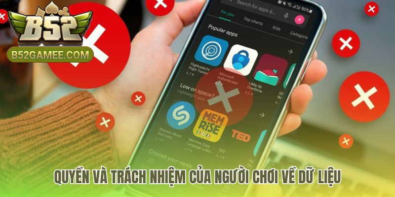 Chính sách bảo mật B52 nêu rõ quyền và trách nhiệm người chơi