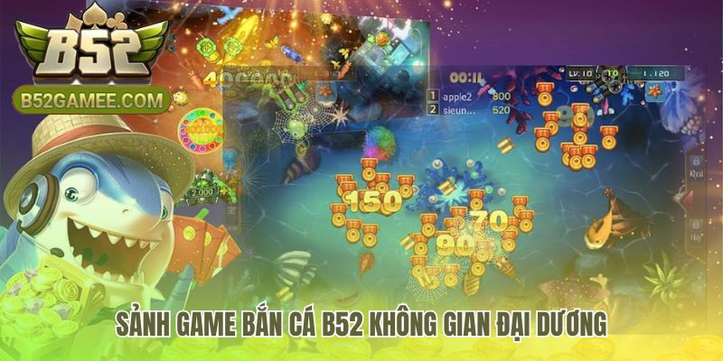 Sảnh game bắn cá B52 có đồ họa 3D sắc nét và gameplay mượt mà