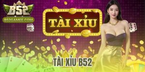 Tài Xỉu B52